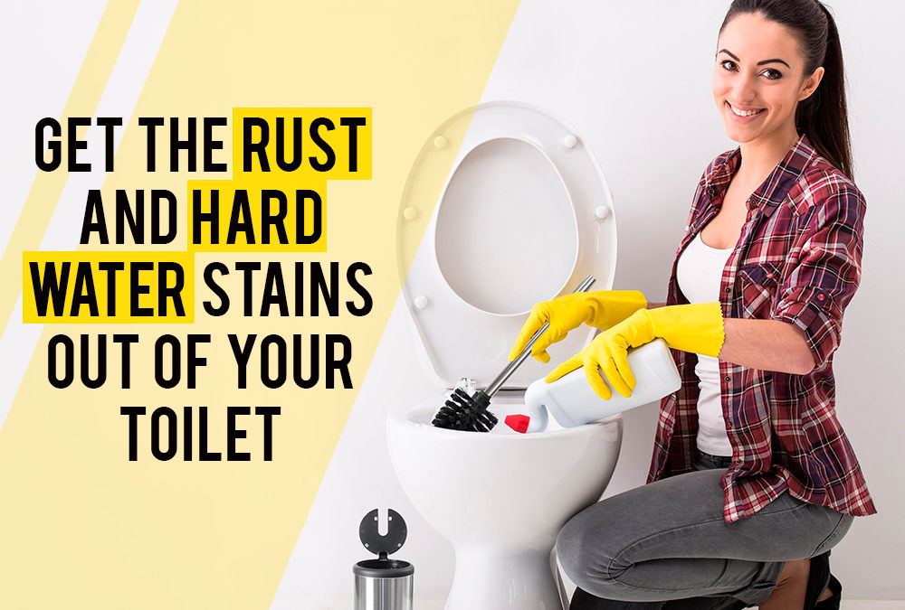 Get the Rust and Hard Water Stains out of Your Toilet